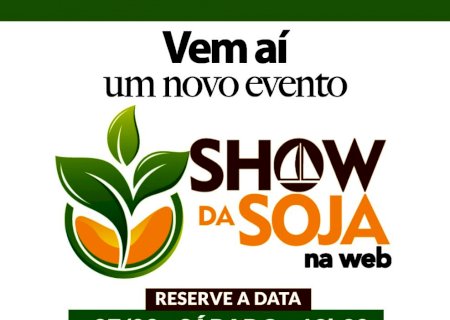 É neste sábado dia 27 de fevereiro, o Show da Soja Web da Agrojangada