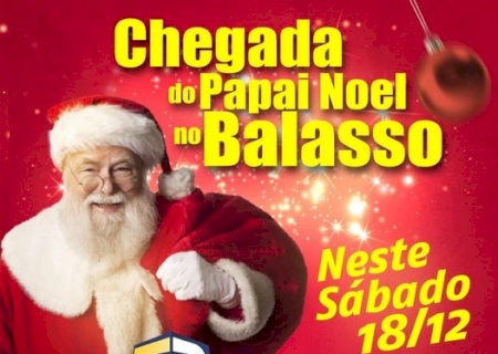 Itaporã: Chegada do Papai Noel neste sábado no Balasso Supermercado, aproveite para levar a criançada para tirar fotos e se divertir