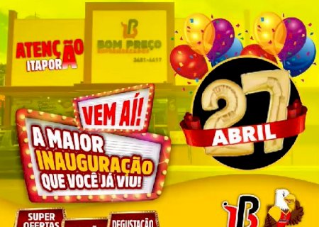Bom Preço Supermercados inaugura nova loja em Itaporã nesta quinta (27)