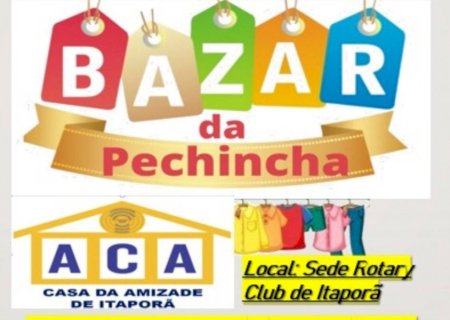 Bazar da Pechincha da Casa da Amizade acontece hoje na sede do Rotary em Itaporã